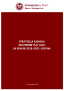 STRATEGIJA RAZVOJA UNIVERZITETA U TUZLI ZA PERIOD 2021-2027. GOD