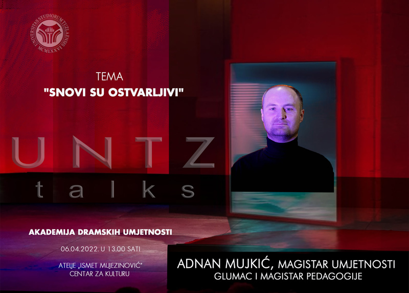 Univerzitet u Tuzli - UNTZ TALKS - Akademija dramskih umjetnosti